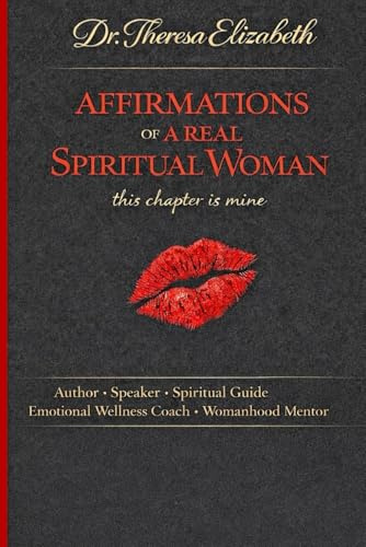 AFFIRMATIONS OF A REAL SPIRITUAL WOMAN: This Chapter Is Mine