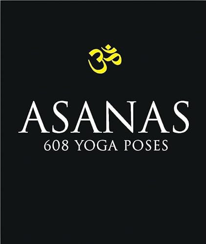 Asanas: 608 Yoga Postures (English Edition)