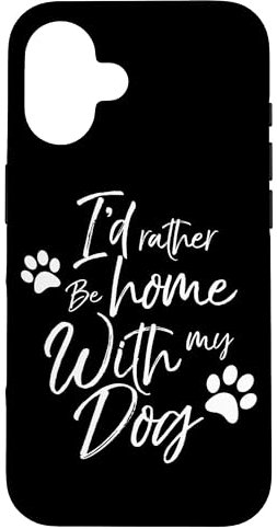 Hülle für iPhone 16 Ich wäre lieber zu Hause mit meinem Hund Pet Love Damen Herren Doggy