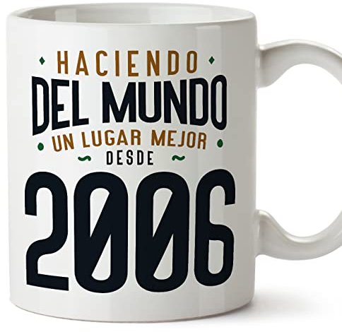 Mugffins Mug/Tasse Joyeux 2006 Anniversaire - Haciendo del Mundo un Lugar Mejor - Cadeau Original pour Homme et Femme