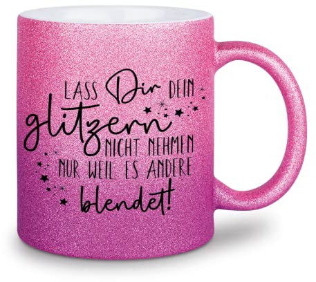 glitzertassen.de® | Lass dir dein glitzern nicht nehmen nur weil es andere blendet! | Tasse mit Glitzer | Geschenkidee (Roséviolett)