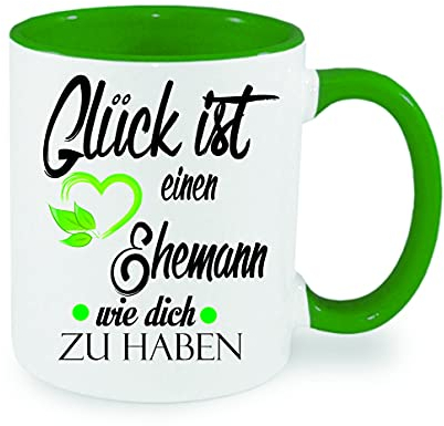 Glück ist einen Ehemann wie dich zu haben. NEU Kaffeetasse mit Motiv, Tasse mit Druck, auch individuell mit Spruch, Foto, Wunschtext, Wunschname (Grün)