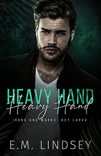 Heavy Hand: Irons and Works: Key Largo