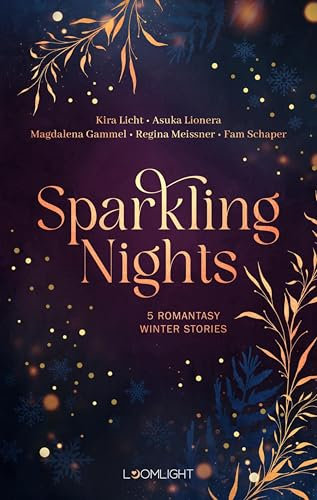 Sparkling Nights: 5 Romantasy Winter Stories | Magische Kurzgeschichten für eine cozy Weihnachtszeit