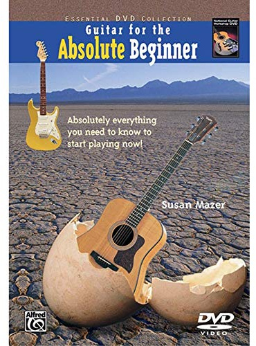 Guitar for the Absolute Beginner: Book 1