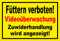 Melis-Folienwerkstatt Schild - Füttern verboten Video-überwachung 15x10cm 3mm Hartschaum S00039-007-C 20 VAR.