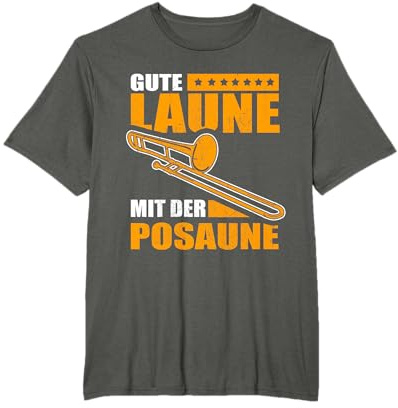 Gute Laune mit der Posaune - Lustiges Posaunen Spieler T-Shirt