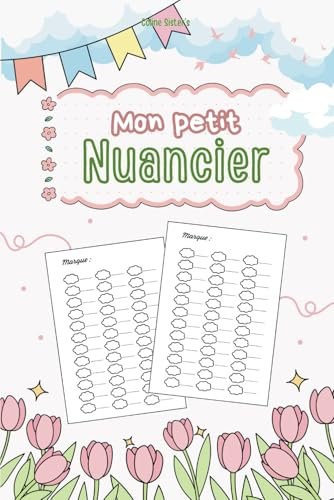 Mon petit nuancier: Carnet nuancier vide à personnaliser pour feutres, idéal pour le coloriage, le bullet journal, le lettering et l'organisation de ... visage pour tons de peau – Format compact
