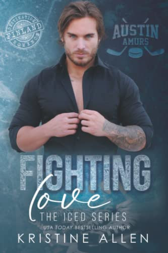 Fighting Love: Destination Romance (The Iced Series, Band 5)