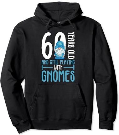Gnome Gardening 60th Birthday Ely Garden Garden Gnome Pullover Hoodie