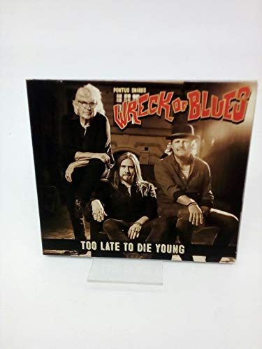 Too Late to die Young