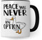 Tasse Meme sarkastischer Spruch, Peace was never an Option! Gans Tier, Geschenk-Idee Büro lustig, Kaffeetasse Witz Tee-Becher (Weiß/Schwarz)