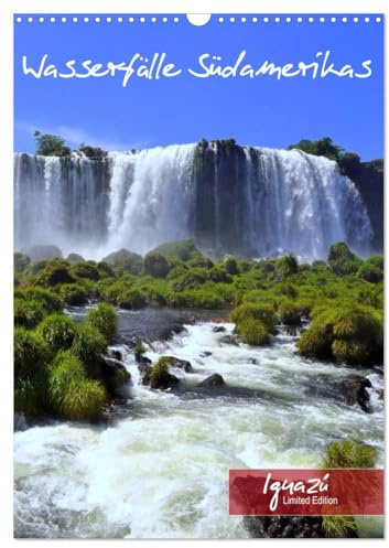 Wasserfälle Südamerikas - Iguazu Wasserfälle (Wandkalender 2026 DIN A3 hoch), CALVENDO Monatskalender: Einer der schönsten Wasserfälle der Welt ... in ausdrucksstarken Bildern. (CALVENDO Orte)