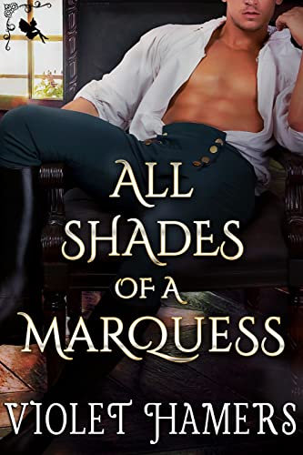 All Shades of a Marquess: A Historical Regency Romance Novel (Gentlemen of Sin Book 1)