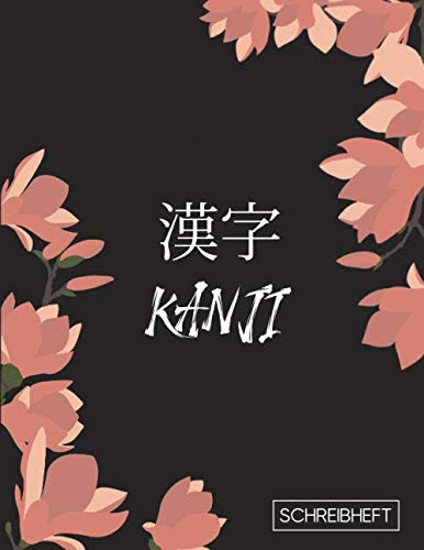 Kanji Japanisch Schreibheft: Japanisch Schreiblernheft und Notizheft Genkouyoushi Papier um Kanji und Kana Schriftzeichen und das japanische Alphabet ... 120 Seiten | 8,5x11/21,5x27,9 cm | ca DIN A4