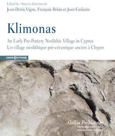 Klimonas: An Early Pre-Pottery Neolithic Village in Cyprus (Gallia Préhistoire Supplément) (English Edition)