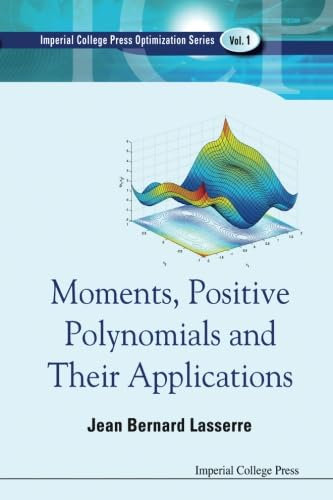 Moments, Positive Polynomials And Their Applications