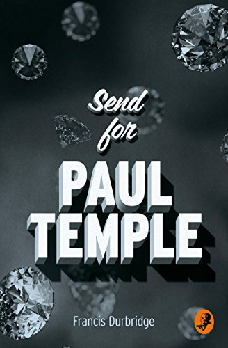 Send for Paul Temple (English Edition)