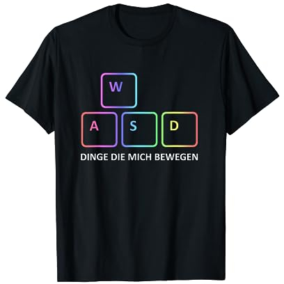 WASD Gaming RGB Tastatur - Dinge die mich bewegen W A S D T-Shirt