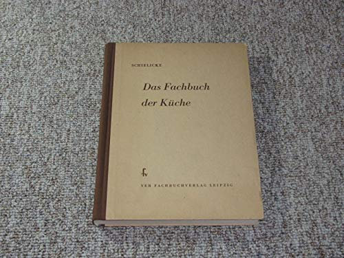 Das Fachbuch der Küche. Angewandte Ernährungslehre und Kochwissenschaft.