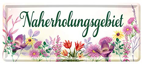Blechschild Naherholungsgebiet - Schild für Garten Balkon Terrasse Gartenlaube Loggia Gewächshaus Gartenhaus - Hinweis auf Lieblingsplatz oder Erholungsplatz - Türschild Wandschild - 28x12cm