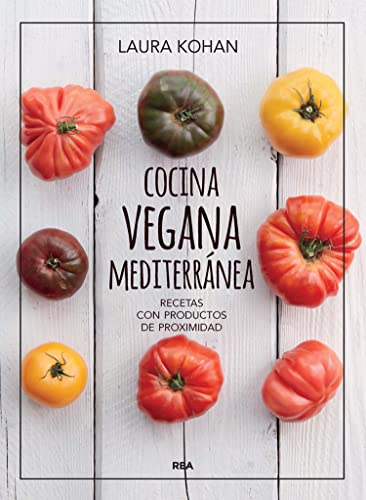 Cocina vegana mediterránea: Recetas con productos de proximidad (ALIMENTACION)