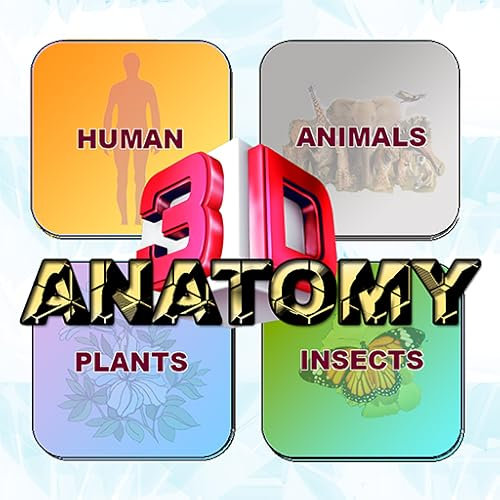 ANATOMY 3D - Human, Animal Anatomy, Plant Anatomy, Insect Anatomy