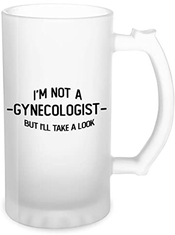 I'M Not Gynecologist But I'Ll Take A Look Trending Fun Sexy Transparent Bierkrug Stein 500ml Tasse
