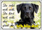 EIN edles Hundeschild mit einem schwarzen Labrador Retriever - TOP Warnschild uv-beständig, DIN A5