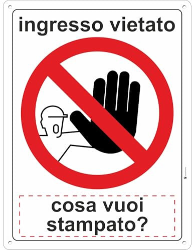 Pubblimania INGRESSO VIETATO con PERSONALIZZAZIONE Cartello in Alluminio composito PER ESTERNO (Accesso Vietato)