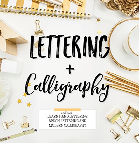 Lettering & Calligraphy: Workbook to Learn Hand Lettering Brush Lettering and More (Lettering & Modern Calligraphy) (English Edition)