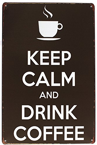 Hioni Keep Calm and Drink Coffee, Schild aus Metall Panel Poster Metallplatte Slogan Art Décor Vintage PR Bar Kaffee Pub