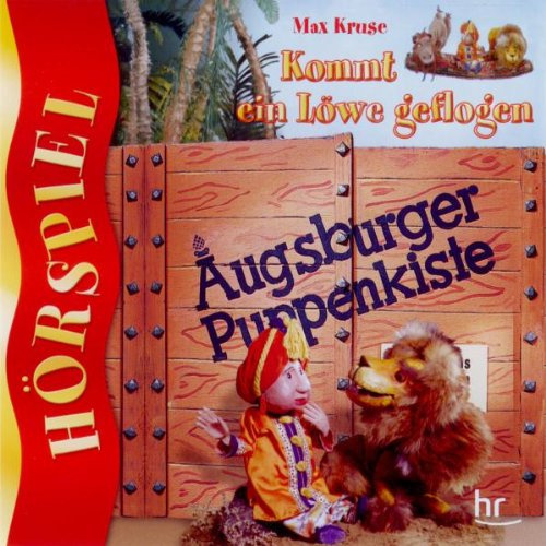Augsburger Puppenkiste-Kommt Ein Löwe Geflogen