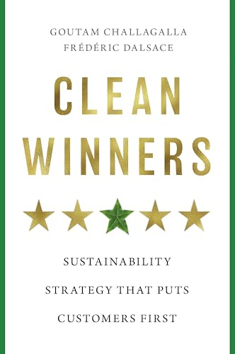 Clean Winners: Sustainability Strategy That Puts Customers First
