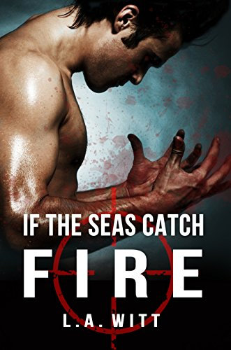 If The Seas Catch Fire (English Edition)