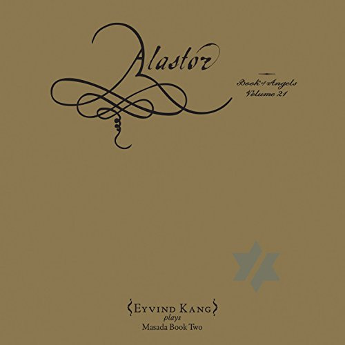 Alastor: The Book of Angels Volume 21