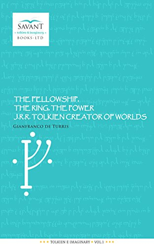 THE FELLOWSHIP, THE RING, THE POWER: J.R.R. TOLKIEN CREATOR OF WORLDS (TOLKIEN & IMAGINARY Book 1) (English Edition)