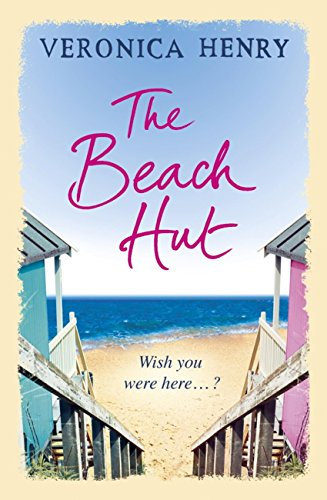 The Beach Hut: The perfect feel-good romance from the Sunday Times bestseller