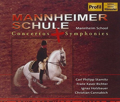 Stamitz, Richter, Holzbauer, Cannabich: Mannheim School - Concertos & Symphonies