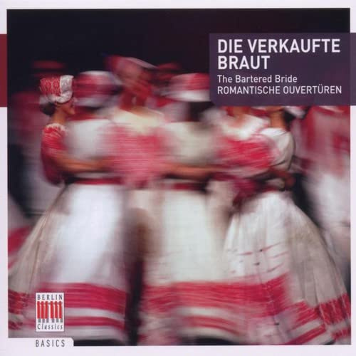 Die Verkaufte Braut-Romantische Ouvertüren