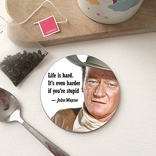 BigBazza Round Circle Wood Gift Coaster Coffee Tea Office Kitchen Novelty Cup Work Mug - John Wayne Cowboy Duke Life is Hard Stupid Quote