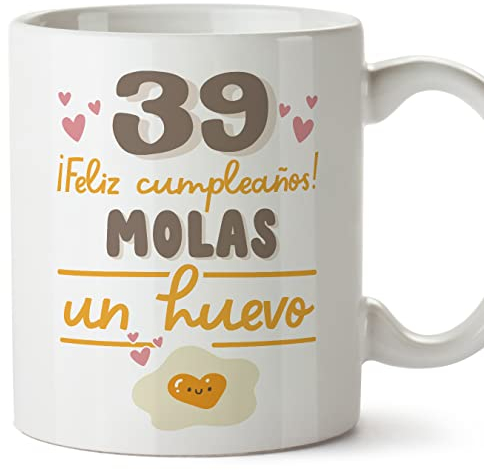 MUGFFINS Tazas 39 Cumpleaños - En Español - Feliz Cumpleaños Molas un Huevo - 11 oz / 330 ml - Regalo original y divertido