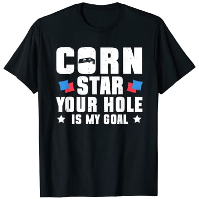 Herren Corn Star - Your Hole Is My Goal Lustiges Cornhole T-Shirt