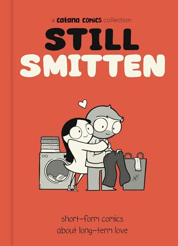 Still Smitten: Short-Form Comics About Long-Term Love