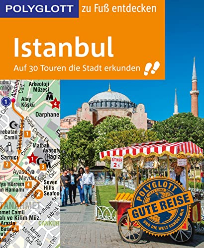 POLYGLOTT Reiseführer Istanbul zu Fuß entdecken: Auf 30 Touren die Stadt erkunden (POLYGLOTT zu Fuß entdecken)
