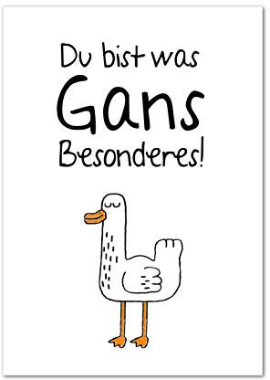 Karte, Grußkarte, Postkarte, Spruch, Weiheiten, Liebe, Freundschaft Gans besonders, Grußkarte, handgezeichnet