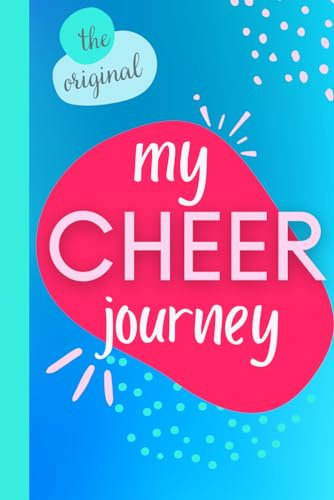 My Cheer Journey: Journal | Perfect Gift for any Cheerleader | Track Cheer Season