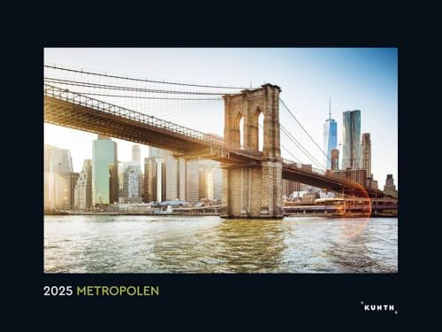 Metropolen - Kalender 2025 - Kunth-Verlag - Wandkalender mit faszinierenden Aufnahmen - 60 cm x 45 cm