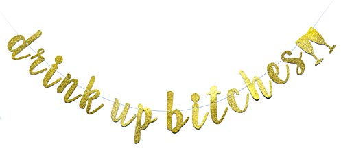 Schild zum Aufhängen mit Aufschrift „Drink Up Bitches With Champagner“, goldener Glitzer, Banner, Junggesellinnenabschied, Verlobung, Geburtstag, Brautparty, Junggesellinnenabschied, Mädchenabschied