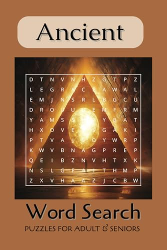 Ancient Word Search Puzzle Book: Word Searches with Easy to Read Print About Ancient words, Greece, Egypt and More | 6x9 inches, 110 pages | 50+ Puzzles … Gift for Vacations, Holidays and Free Time